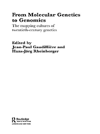 From Molecular Genetics to Genomics: The Mapping Cultures of Twentieth-Century