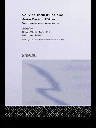 Service Industries and Asia Pacific Cities: New Development Trajectories