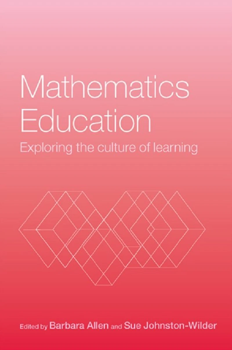 Mathematics Education: Exploring the Culture of Learning