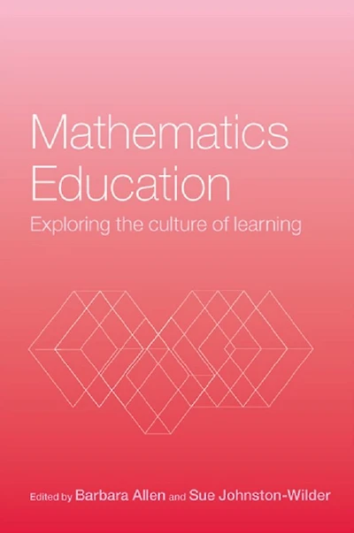 Mathematics Education: Exploring the Culture of Learning
