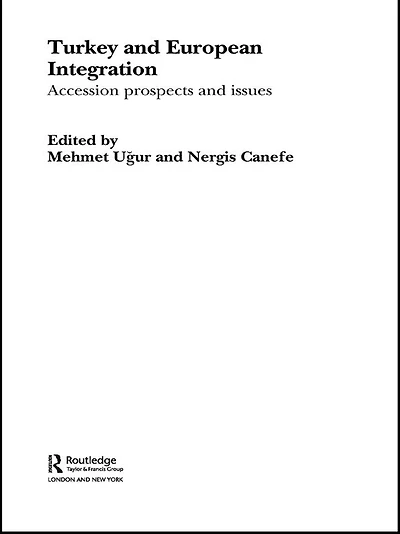 Turkey and European Integration: Accession Prospects Issues