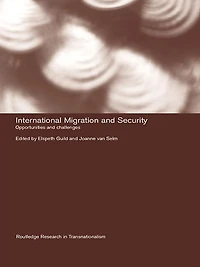 International Migration and Security: Opportunities Challenges
