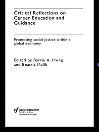 Critical Reflections on Career Education and Guidance: Promoting Social Justice within a Global Economy