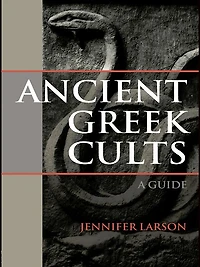Ancient Greek Cults: A Guide