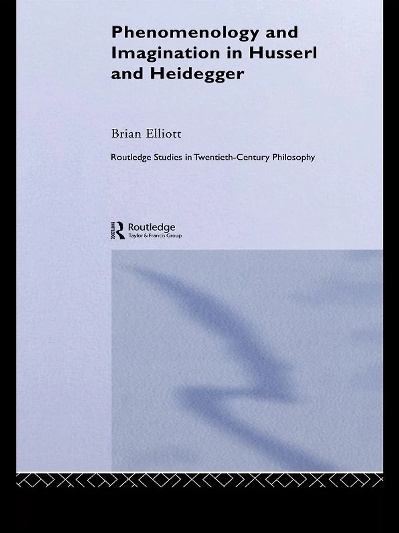 Phenomenology and Imagination Husserl Heidegger