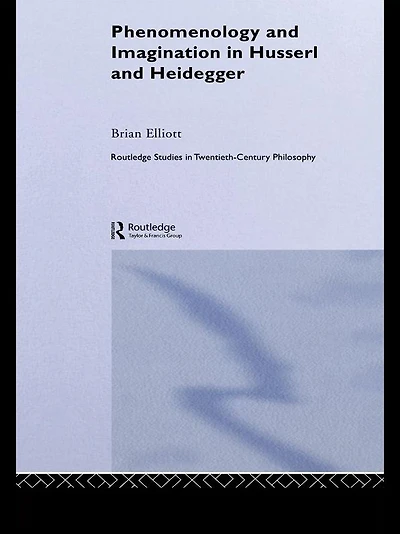 Phenomenology and Imagination Husserl Heidegger