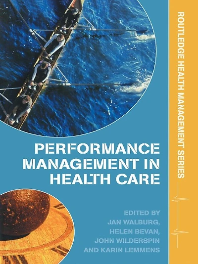Performance Management Healthcare: Improving Patient Outcomes, An Integrated Approach
