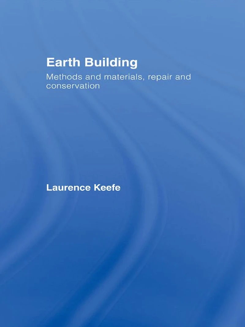 Earth Building: Methods and Materials, Repair Conservation