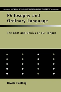 Philosophy and Ordinary Language: The Bent Genius of our Tongue