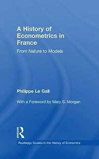 A History of Econometrics France: From Nature to Models