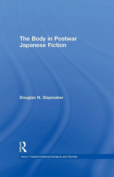 The Body Postwar Japanese Fiction