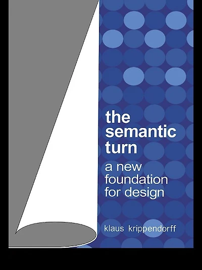The Semantic Turn: A New Foundation for Design