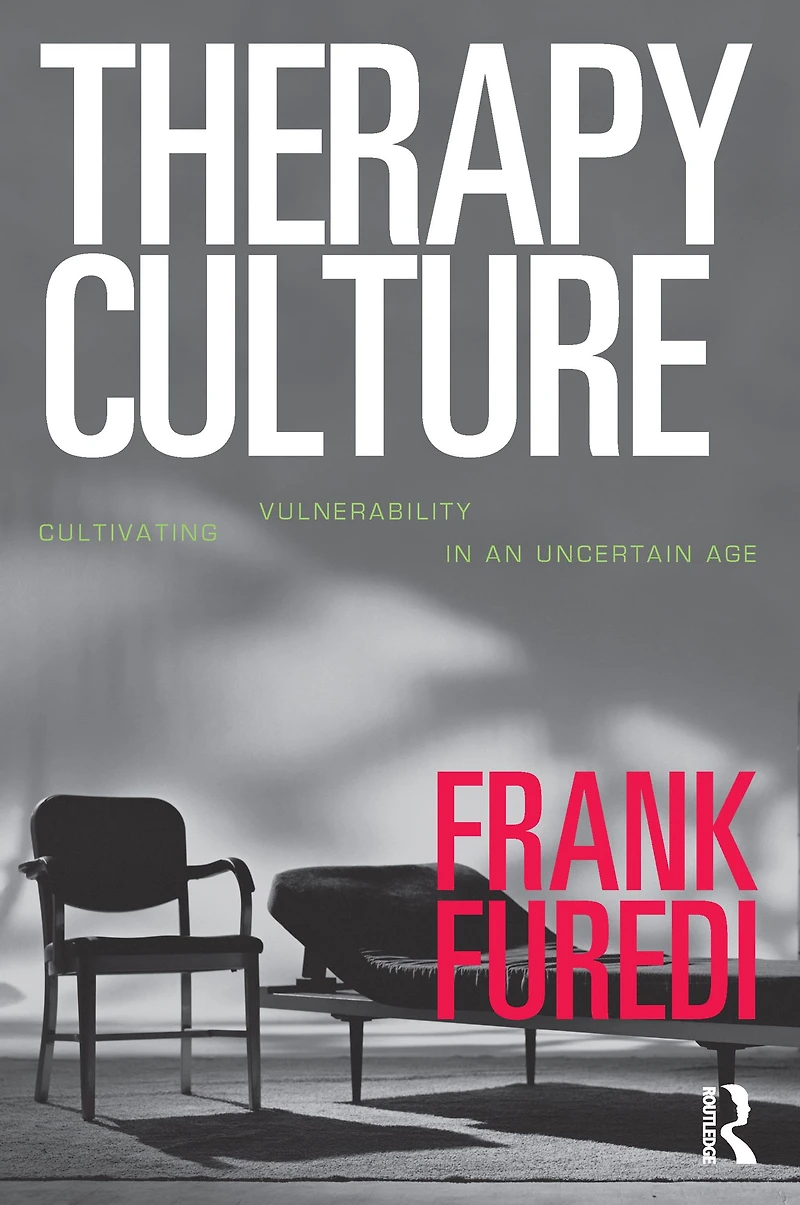 Therapy Culture: Cultivating Vulnerability an Uncertain Age