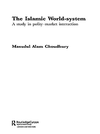 The Islamic World-System: A Study Polity-Market Interaction