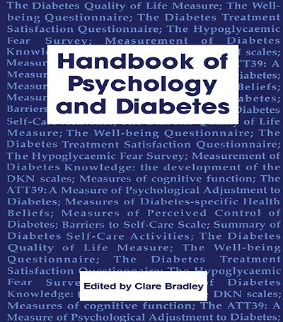 Handbook of Psychology and Diabetes: A Guide to Psychological Measurement Diabetes Research Practice