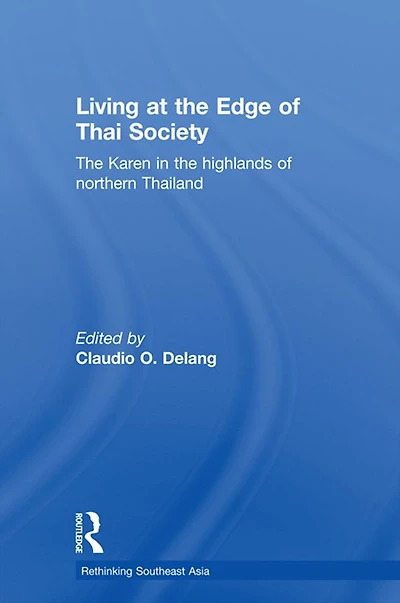Living at the Edge of Thai Society: Karen Highlands Northern Thailand
