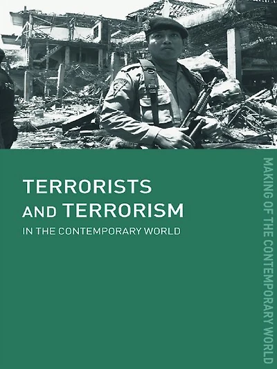 Terrorists and Terrorism: the Contemporary World