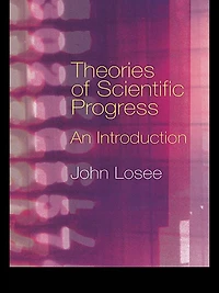 Theories of Scientific Progress: An Introduction