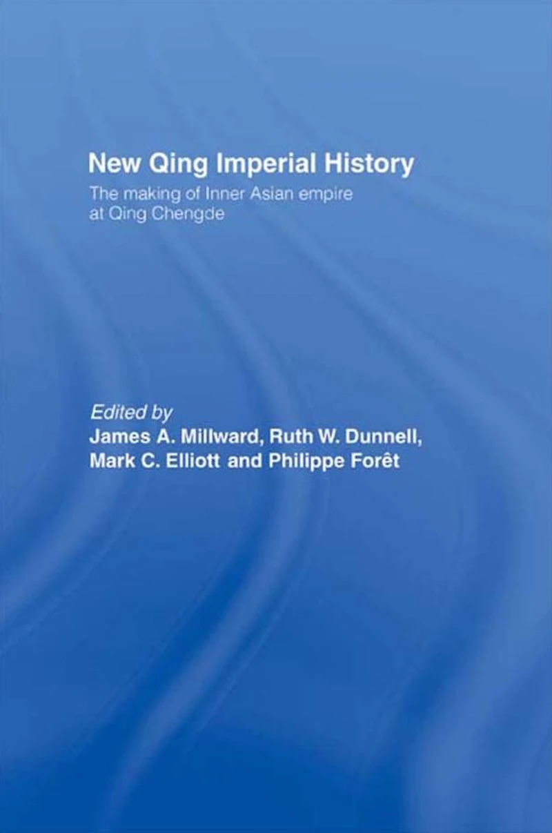 New Qing Imperial History: The Making of Inner Asian Empire at Chengde