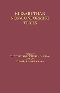 The Writings of Henry Barrow, 1590-91