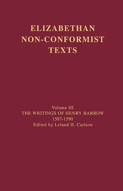 The Writings of Henry Barrow, 1587-1590