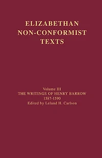 The Writings of Henry Barrow, 1587-1590