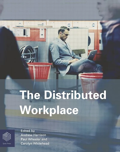 The Distributed Workplace: Sustainable Work Environments