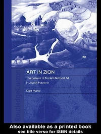 Art Zion: The Genesis of Modern National Jewish Palestine