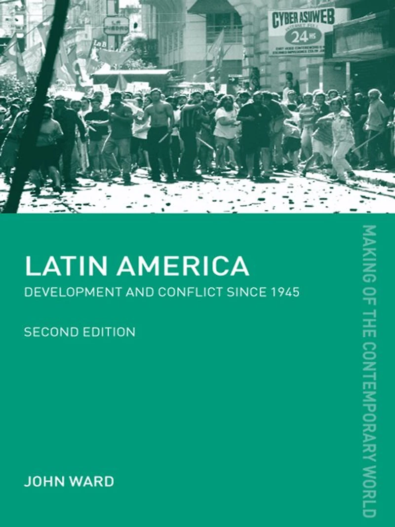 Latin America: Development and Conflict since 1945