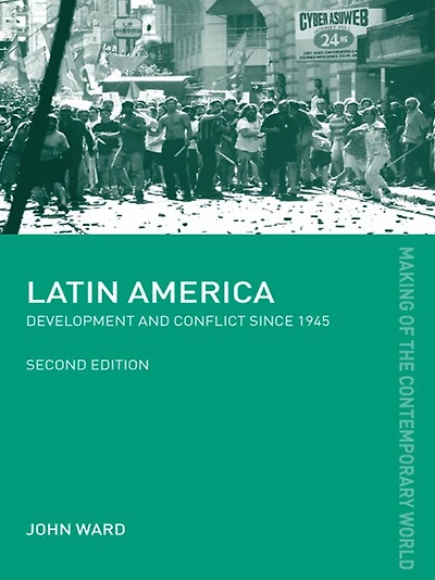 Latin America: Development and Conflict since 1945