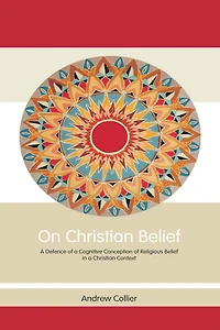 On Christian Belief: a Defence of Cognitive Conception Religious Belief Context