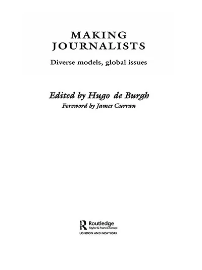Making Journalists: Diverse Models, Global Issues