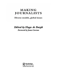 Making Journalists: Diverse Models, Global Issues