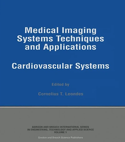 Medical Imaging Systems Techniques and Applications: Cardiovascular