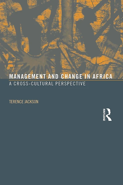 Management and Change Africa: A Cross-Cultural Perspective