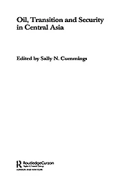Oil, Transition and Security Central Asia