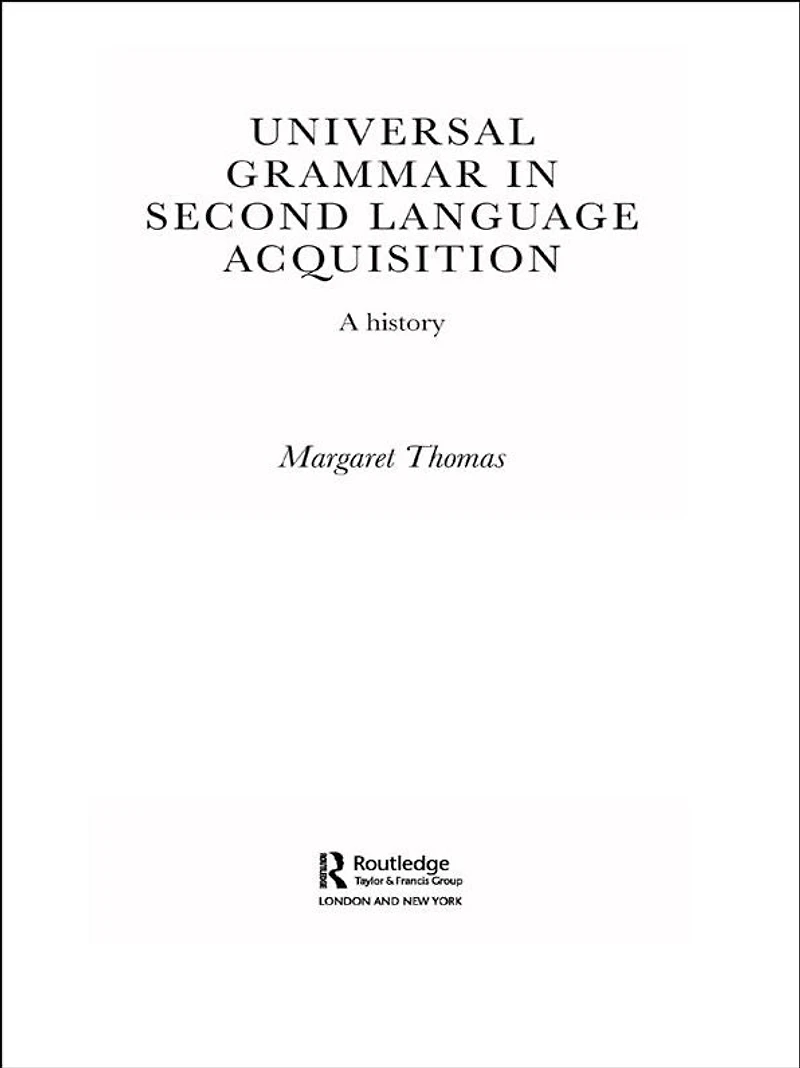 Universal Grammar Second-Language Acquisition: A History