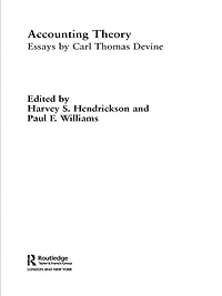 Accounting Theory: Essays by Carl Thomas Devine