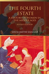 the Fourth Estate: A History of Women Middle Ages