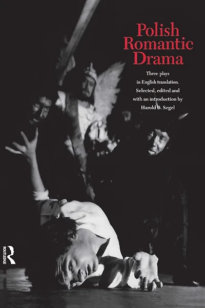 Polish Romantic Drama: Three Plays English Translation