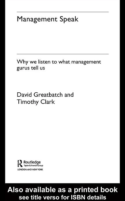 Management Speak: Why We Listen to What Gurus Tell Us