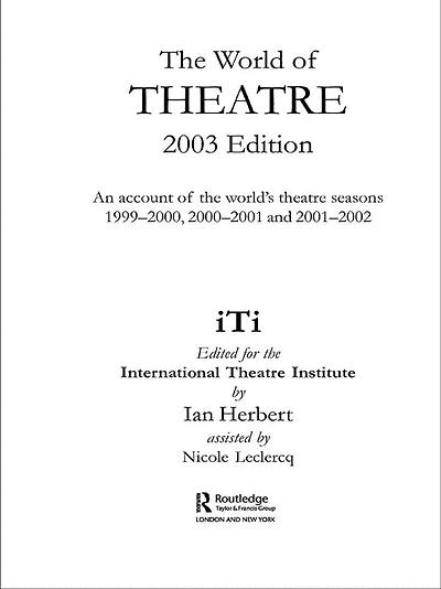 World of Theatre 2003 Edition: An Account the World's Seasons 1999-2000, 2000-2001 and 2001-2002