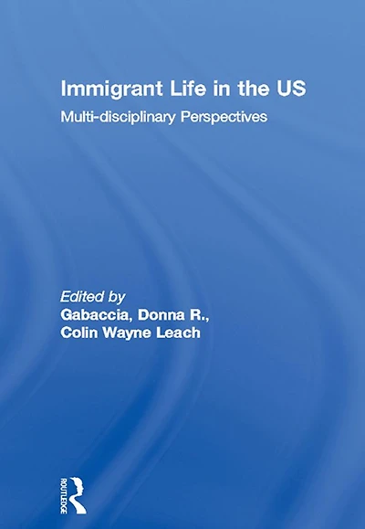 Immigrant Life the US: Multi-disciplinary Perspectives