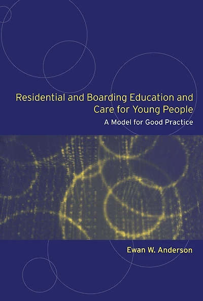 Residential and Boarding Education Care for Young People: A Model Good Management Practice