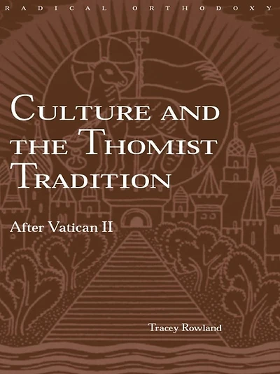 Culture and the Thomist Tradition: After Vatican II