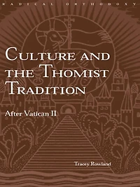 Culture and the Thomist Tradition: After Vatican II