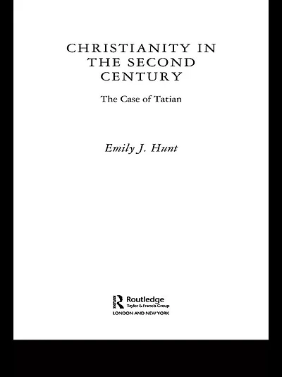 Christianity The Second Century: Case of Tatian