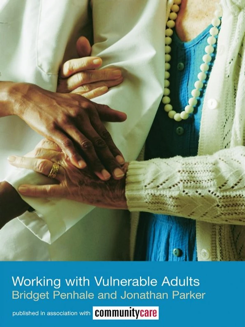 Working with Vulnerable Adults