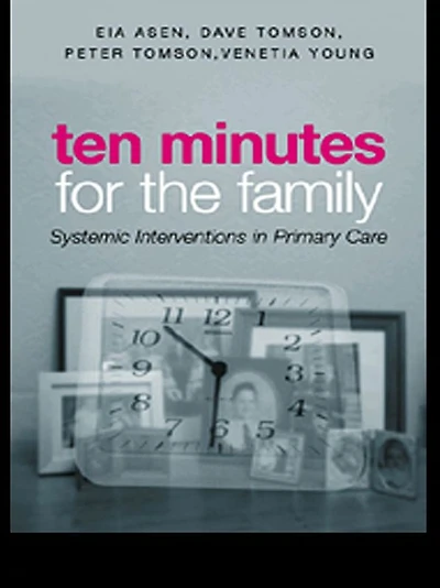 Ten Minutes for the Family: Systemic Interventions Primary Care