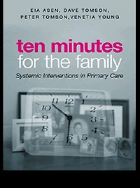 Ten Minutes for the Family: Systemic Interventions Primary Care